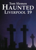 Cover: Haunted Liverpool 19 - The Bluecoat Press