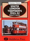 Cover: South London Tramways 1933-52 - Middleton Press