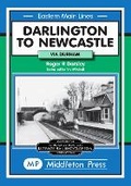 Cover: Darlington to Newcastle - Middleton Press