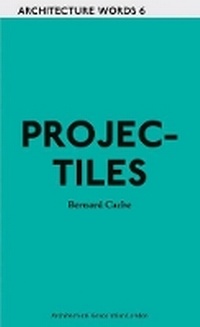 Enlarge image Cover: Projectiles - Architectural Association Publications