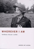 Cover: Wherever I am - Modern Art Oxford