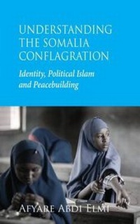 Enlarge image Cover: Understanding the Somalia Conflagration - Pambazuka Press