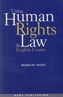 Cover: Using Human Rights Law in English Courts - Hart Publishing