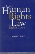 Cover: Using Human Rights Law in English Courts - Hart Publishing