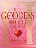 Cover: Little Goddess Book of Big Love Ideas - Infinite Ideas