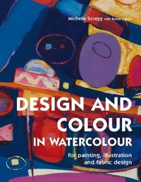 Abbildung von: Design and Colour in Watercolour - Batsford