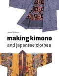 Cover: Making Kimono and Japanese Clothes - Batsford