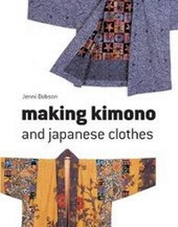 Enlarge image Cover: Making Kimono and Japanese Clothes - Batsford