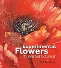Cover: Experimental Flowers in Watercolour - Batsford