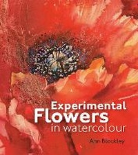Enlarge image Cover: Experimental Flowers in Watercolour - Batsford