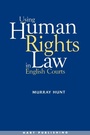 Cover: Using Human Rights Law in English Courts - Hart Publishing