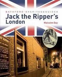Abbildung von: Batsford's Heritage Guides: Jack the Ripper's London - Batsford