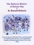 Cover: Rebecca Rioters of Botany Bay - Pipers' Ash Ltd