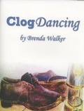 Cover: Clog Dancing - Roundtuit Publishing