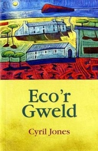 Enlarge image Cover: Eco'r Gweld - Cyhoeddiadau Barddas