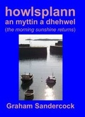 Cover: Howlsplann an Myttin a Dhehwel (the Morning Sunshine Returns) - Kesva An Taves Kernewek