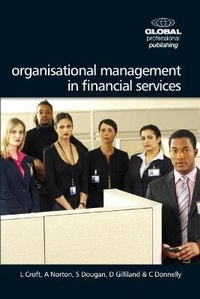 Enlarge image Cover: Organisational Management in Financial Services - Global Professional Publishing Ltd