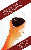 Cover: There's a Man in My Merlot! - FeedARead.com
