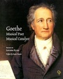 Cover: Goethe: Musical Poet, Musical Catalyst - Peter Lang Verlag