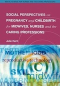 Cover: Social Perspectives on Pregnancy and Childbirth for Midwives, Nurses and the Caring Professions - Open University Press