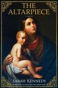Cover: The Altarpiece - Knox Robinson Publishing Ltd