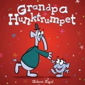 Cover: Grandpa Hunktrumpet - Meadowside Children's Books