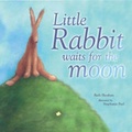 Cover: Little Rabbit Waits for the Moon - Meadowside Children's Books