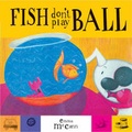 Cover: Fish Don't Play Ball - Meadowside Children's Books