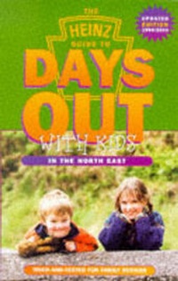 Abbildung von: Heinz Guide to Days Out with Kids: Tried and Tested Fun Family Outings in North East England - Bon.Bon Publishing