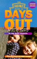 Cover: Heinz Guide to Days Out with Kids: Tried and Tested Fun Family Outings in the West Country - Bon.Bon Publishing