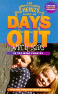 Abbildung von: Heinz Guide to Days Out with Kids: Tried and Tested Fun Family Outings in the West Country - Bon.Bon Publishing