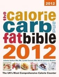 Cover: The Calorie, Carb & Fat Bible 2012 - Weight Loss Resources