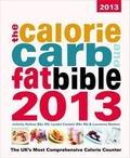 Cover: The Calorie, Carb & Fat Bible 2013 - Weight Loss Resources