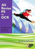 Cover: AS Revise PE for OCR - Jan Roscoe Publications Ltd