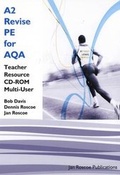 Cover: A2 Revise PE for AQA Teacher Resource CD-ROM Multi User Version - Jan Roscoe Publications Ltd