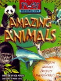 Enlarge image Cover: Fun Finding Out About Amazing Animals - Miles Kelly Publishing Ltd