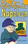 Cover: Spilling the Beans on Napoleon - Miles Kelly Publishing Ltd