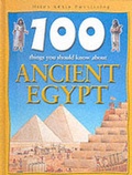 Cover: 100 Things About Ancient Egypt - Miles Kelly Publishing Ltd