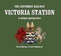 Cover: The Southern Railway Victoria Station - A Unique Perspective - Noodle Books