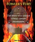 Cover: Fowler's Fury: The story of a unique British steam locomotive - Noodle Books
