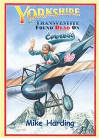 Enlarge image Cover: Yorkshire Transvestite Found Dead on Everest - Hayloft Publishing