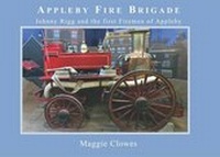 Abbildung von: Appleby Fire Brigade, 1879-1909 - Hayloft Publishing