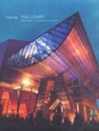 Enlarge image Cover: Making the Lowry - Lowry Press