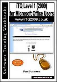 Abbildung von: ITQ Level 1 (2009) for Microsoft Office Users - Software Training Workbooks