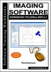 Abbildung von: Imaging Software Workbook Itq (Office 2007) L1 - Software Training Workbooks