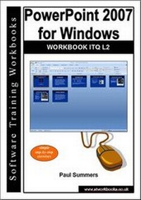 Abbildung von: Powerpoint 2007 for Windows Workbook Itq L2 - Software Training Workbooks