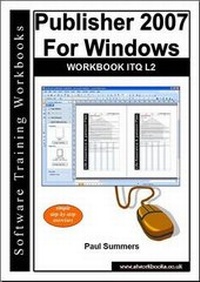 Abbildung von: Publisher 2007 for Windows Workbook Itq L2 - Software Training Workbooks