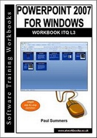Abbildung von: Powerpoint 2007 for Windows Workbook Itq L3 - Software Training Workbooks