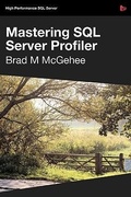 Cover: Mastering SQL Server Profiler - SQL Bits Edition - Simple Talk Publishing