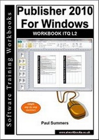 Abbildung von: Publisher 2010 for Windows Workbook Itq L2 - Software Training Workbooks